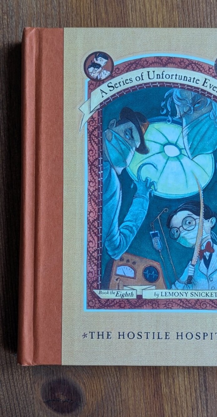 The Hostile Hospital Lemony Snicket A Series of Unfortunate Events Book 8 1st Ed